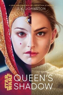 E. K. Johnston: Star Wars: Queen's Shadow (Hardcover, 2019, Disney Lucasfilm Press)