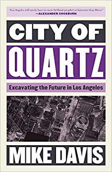 Davis, Mike: City of Quartz (2018, Bloomsbury Publishing Plc)
