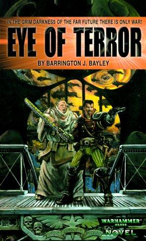 Barrington J. Bayley: Eye of Terror (Paperback, 2000, Games Workshop)