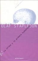Olaf Stapledon: LA Ultima Y Primera Humanidad (Hardcover, Spanish language, 2003, Minotauro)