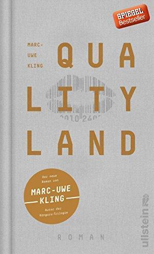 Marc-Uwe Kling: QualityLand (German language, 2017, Ullstein Verlag)