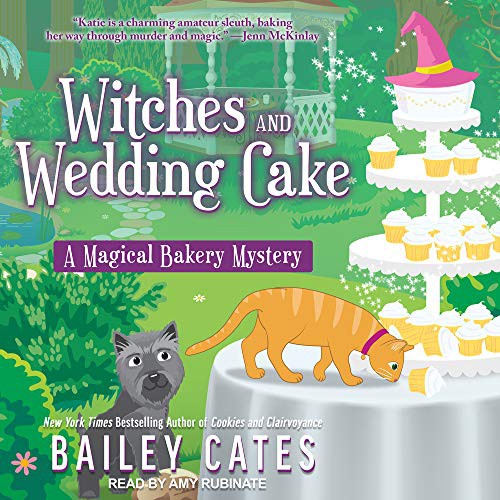 Bailey Cates, Amy Rubinate: Witches and Wedding Cake (AudiobookFormat, 2020, Tantor Audio)