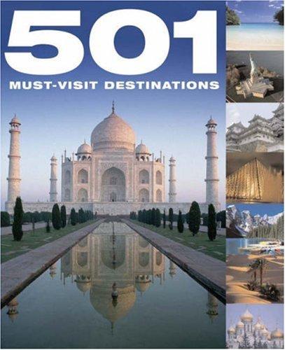 Cathy Lowne, Emma Beare: 501 Must-visit Destinations (501) (Hardcover, 2006, Bounty Books)