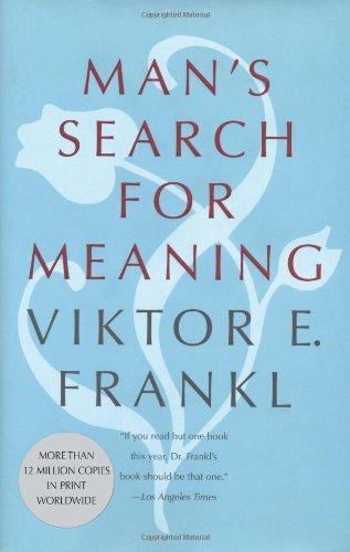 Viktor E. Frankl: Man's Search for Meaning (1992, Beacon Press)
