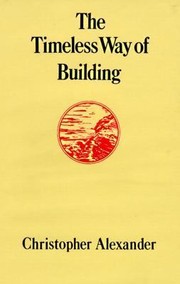 The Timeless Way Of Building (1979, Oxford University Press, USA)