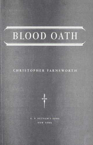 Christopher Farnsworth: Blood oath (2010, G. P. Putnam's Sons)