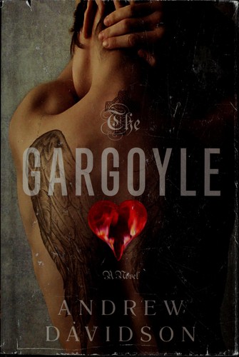Andrew Davidson: The gargoyle (2008, Doubleday)