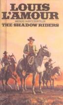 Louis L'Amour: The Shadow Riders (Hardcover, 1999, Tandem Library)