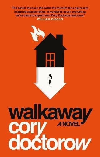 Cory Doctorow: Walkaway (2017, Head Of Zeus)