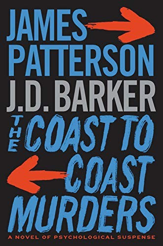 J. D. Barker, James Patterson: The Coast-to-Coast Murders (Hardcover, 2020, Little, Brown and Company)