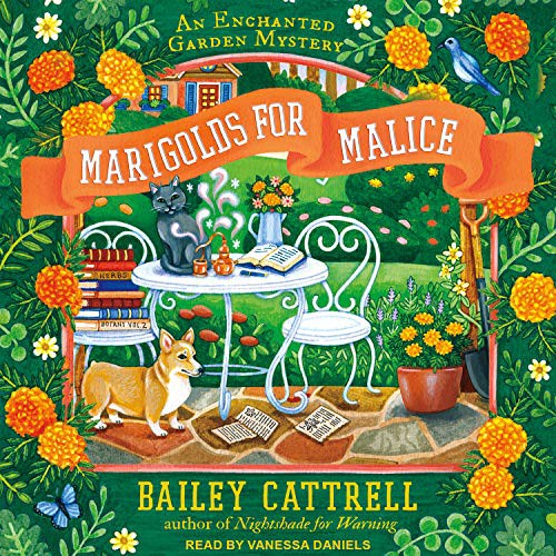 Bailey Cattrell, Vanessa Daniels: Marigolds for Malice (AudiobookFormat, 2018, Tantor Audio)
