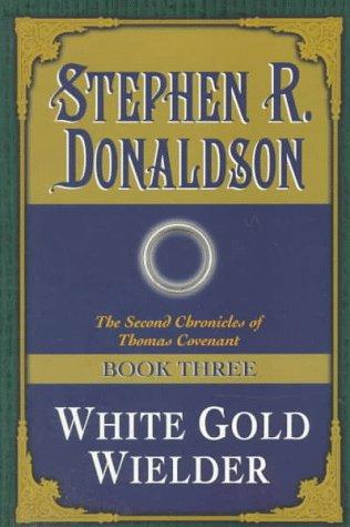Stephen R. Donaldson: White Gold Wielder (Paperback, 1997, Del Rey)