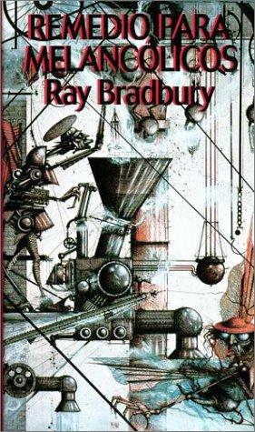 Ray Bradbury: Remedios Para Melancolicos - Tapa Dura - (Hardcover, Spanish language, 1995, Minotauro)