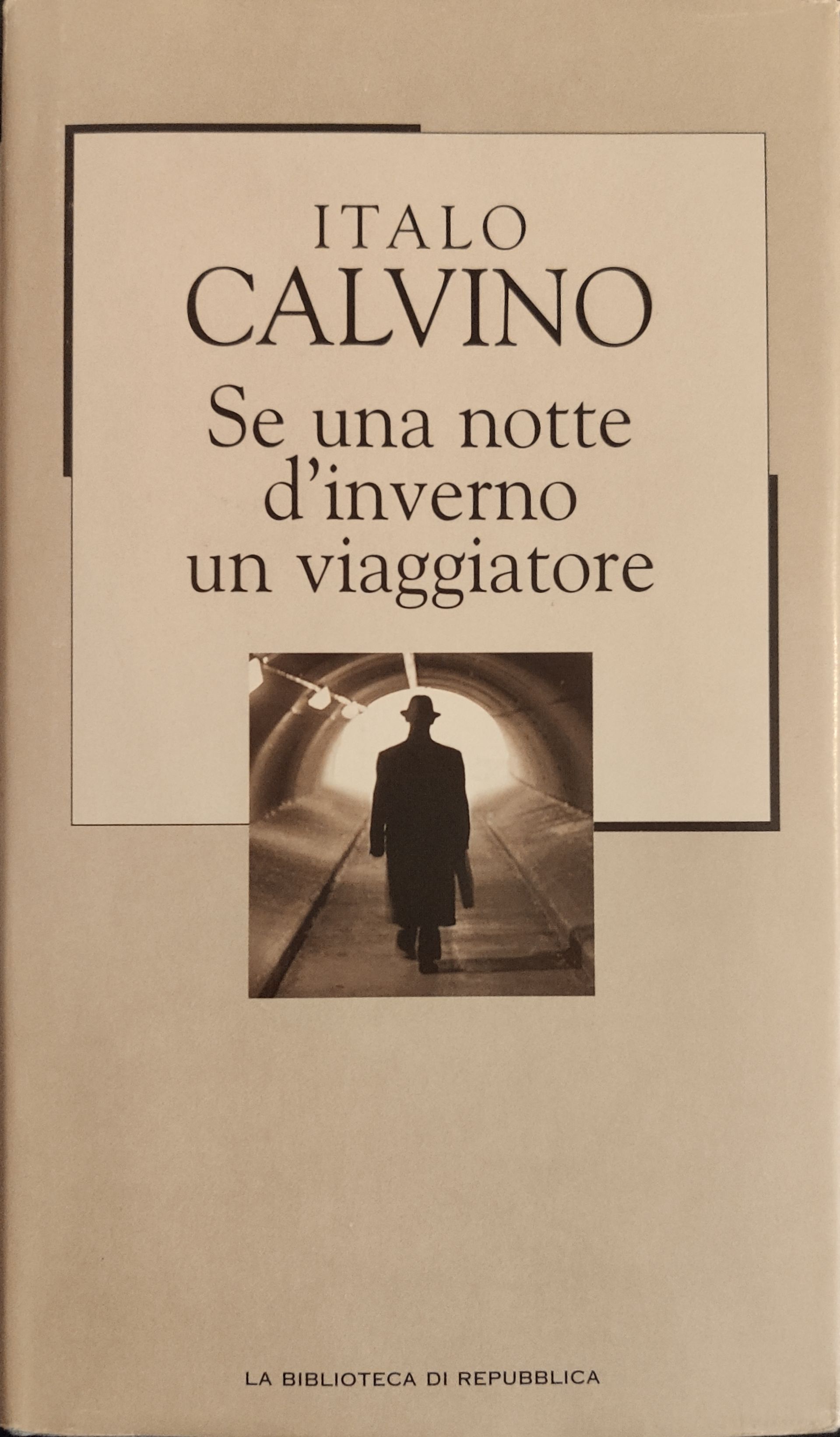 Italo Calvino: Se una notte d'inverno un viaggiatore (Hardcover, Italiano language, 2002, Gruppo Editoriale L'Espresso SpA - Divisione la Repubblica)