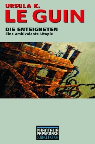 Die Enteigneten (Paperback, German language, 2006, Edition Phantasia)