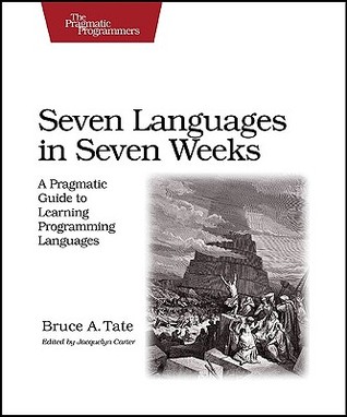Bruce A. Tate, Bruce Tate: Seven Languages in Seven Weeks (2010, Pragmatic Bookshelf)
