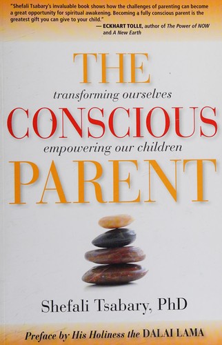 Shefali Tsabary: The conscious parent (2010, Namaste Pub.)