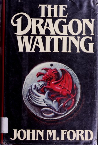 The dragon waiting (1983, Timescape Books, Distributed by Simon and Schuster)