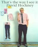 Hockney, David.: That's the way I see it (1993, Thames and Hudson)