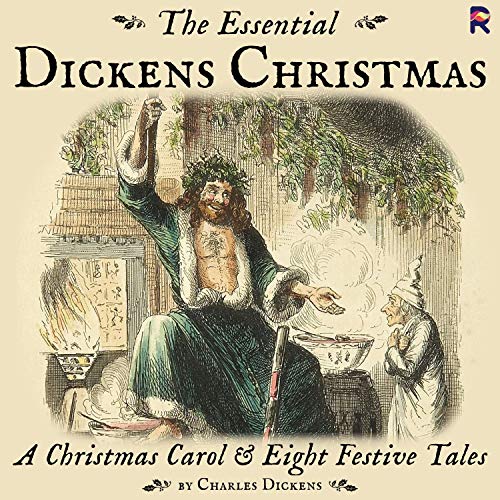 Charles Dickens: The Essential Dickens Christmas (AudiobookFormat, Raconteurs Audio LLP)