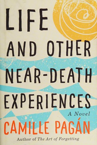 Camille Pagán: Life and other near-death experiences (2015)