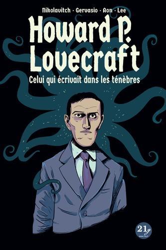 Alex Nikolavitch, Gervasio, Carlos Aón, Lara Lee: Howard P. Lovecraft (GraphicNovel, Français language, 21g)