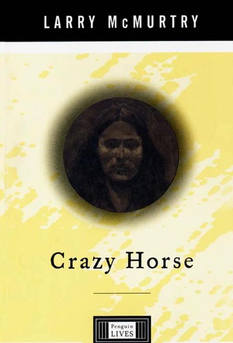 Larry McMurtry: Crazy Horse (Hardcover, 1999, Viking/Lipper Book)