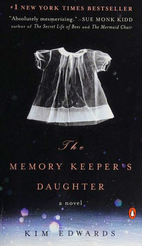 Kim Edwards: The Memory Keeper's Daughter (Paperback, 2006, Penguin Books)