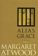 Margaret Atwood: Alias Grace (1996, M & S)