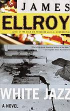James Ellroy: White jazz (2001, Vintage Books)