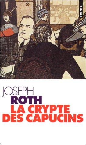 Joseph Roth: La crypte des Capucins (Paperback, 1997, Seuil)