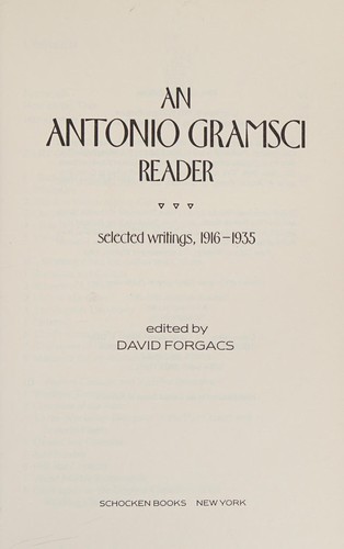 Antonio Gramsci: An Antonio Gramsci reader (1988, Schocken Books, Schocken)
