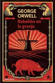 George Orwell: Rebelión en la granja (Spanish language, 2013, De Bolsillo)