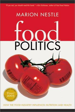 Marion Nestle: Food Politics (Paperback, 2003, University of California Press)