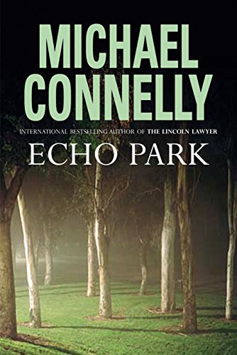 Michael Connelly: Echo Park (Hardcover, 2006, Orion)