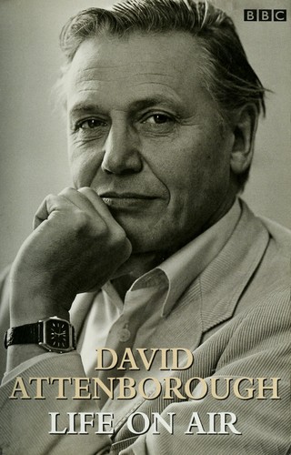 David Attenborough, Sir David Attenborough: Life on air (Paperback, 2003, BBC Worldwide)