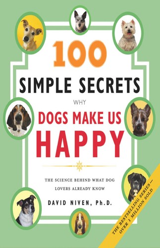 David Niven: 100 Simple Secrets Why Dogs Make Us Happy (EBook, 2007, HarperCollins)