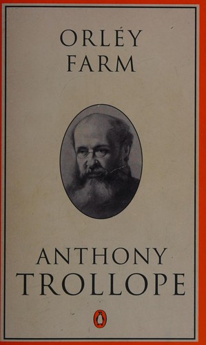 Anthony Trollope: Orley Farm (1993, Penguin Books)