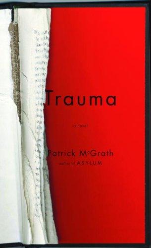 McGrath, Patrick: Trauma (Hardcover, 2008, Knopf)