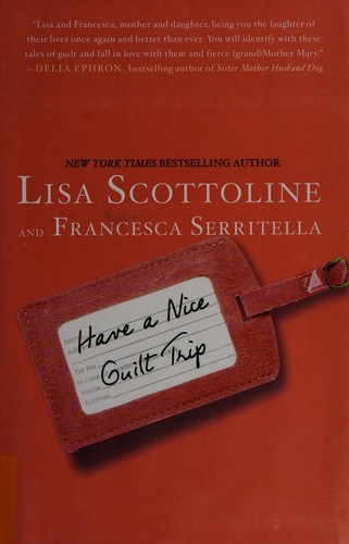 Lisa Scottoline: Have a nice guilt trip (2014)
