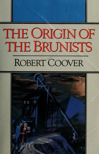 Robert Coover: The origin of the Brunists (1989, Norton)