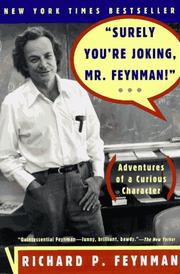 Richard P. Feynman, Ralph Leighton: Surely You're Joking, Mr. Feynman! (Adventures of a Curious Character) (1997, W. W. Norton & Company)