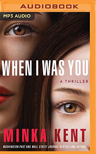 Minka Kent, Erin deWard, Will Damron: When I Was You (AudiobookFormat, 2020, Brilliance Audio)