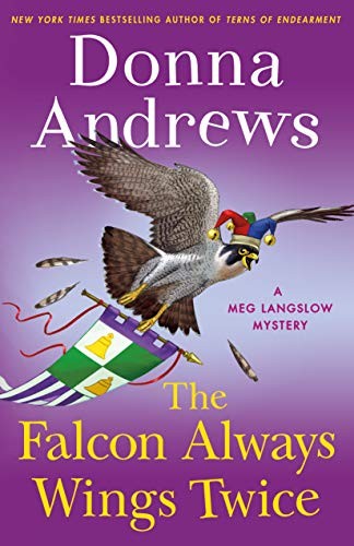 Donna Andrews: The Falcon Always Wings Twice (Hardcover, 2020, Minotaur Books)