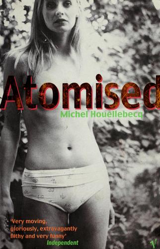 Michel Houellebecq: Atomised (Paperback, 2001, Vintage)