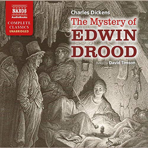 Charles Dickens: The Mystery of Edwin Drood (AudiobookFormat, Blackstone Pub, Naxos)