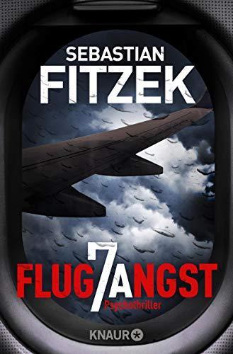 Sebastian Fitzek: Flugangst 7A (German language, 2017, Droemer Knaur)