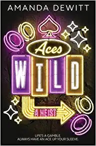 Amanda DeWitt: Aces Wild (2022, Peachtree Publishing Company Inc.)