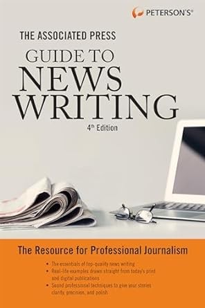 Peterson's: The Associated Press Guide to News Writing, 4th Edition (Paperback, Peterson's)