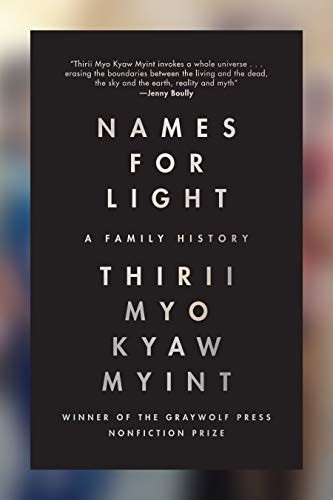 Thirii Myo Kyaw Myint: Names for Light (Paperback, 2021, Graywolf Press)